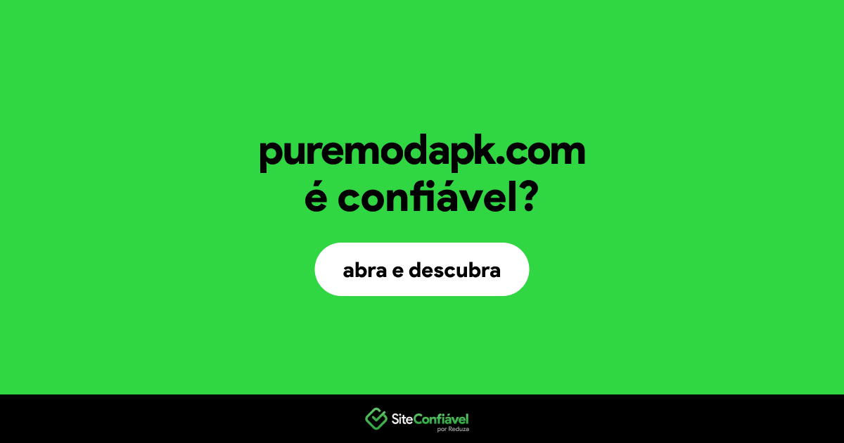 O site puremodapk.com é confiável?