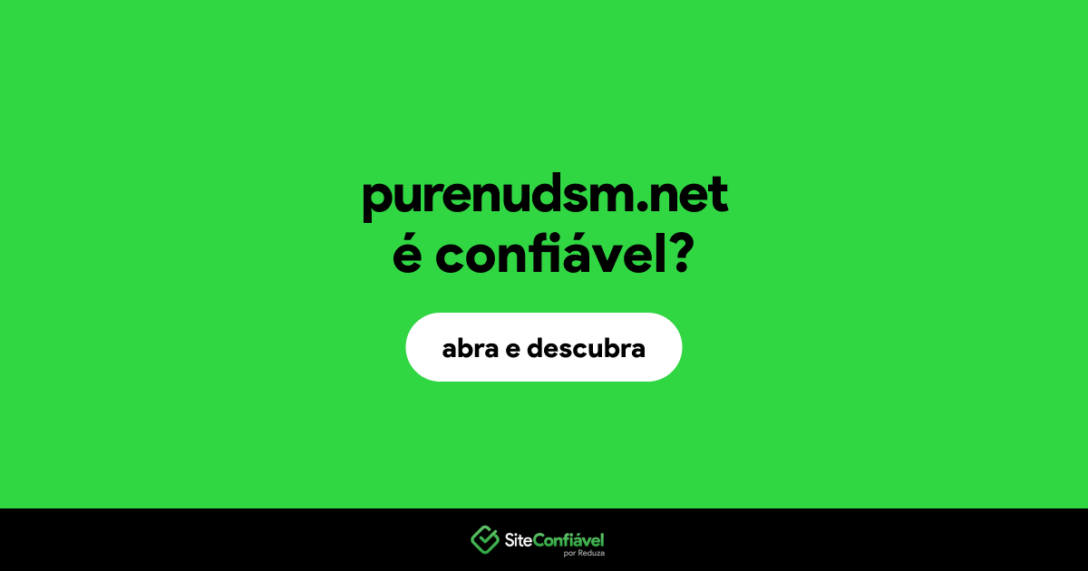 O site purenudsm.net é confiável?