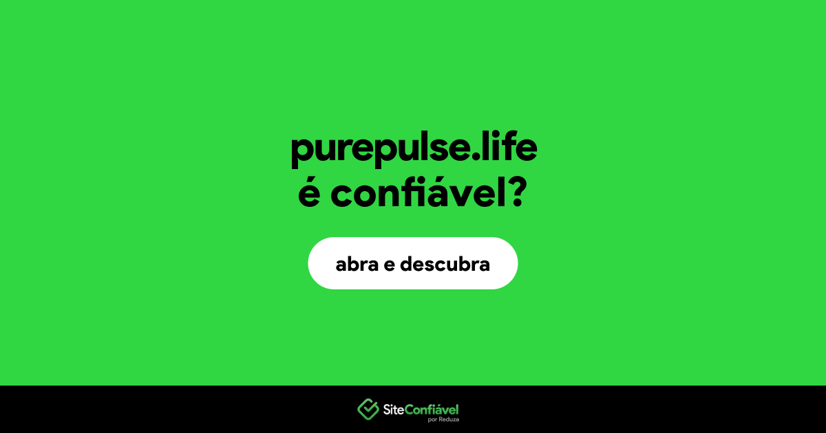 O site purepulse.life é confiável?