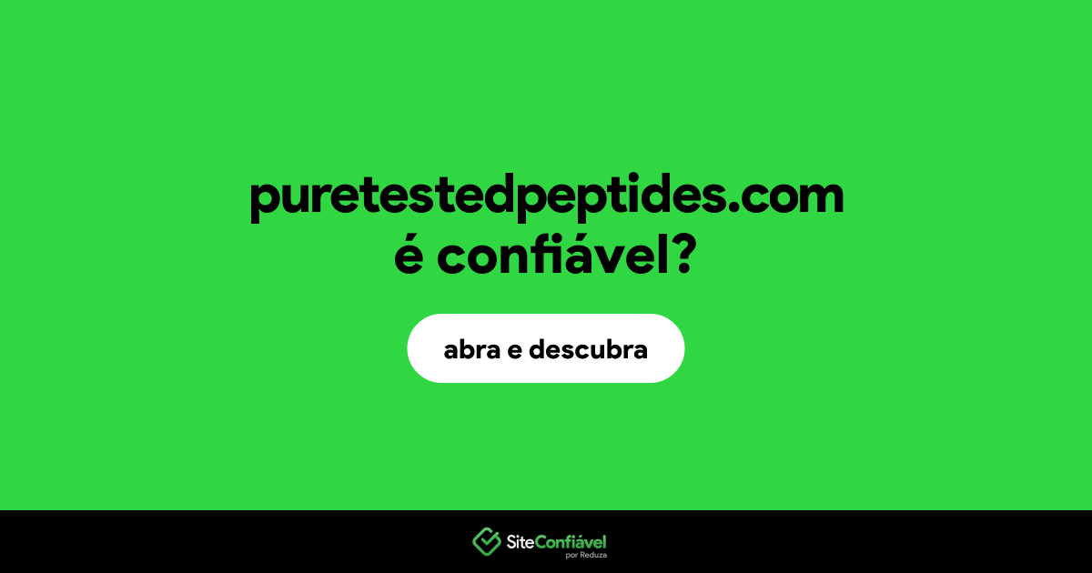 O site puretestedpeptides.com é confiável?