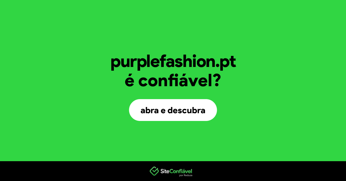 O site purplefashion.pt é confiável?