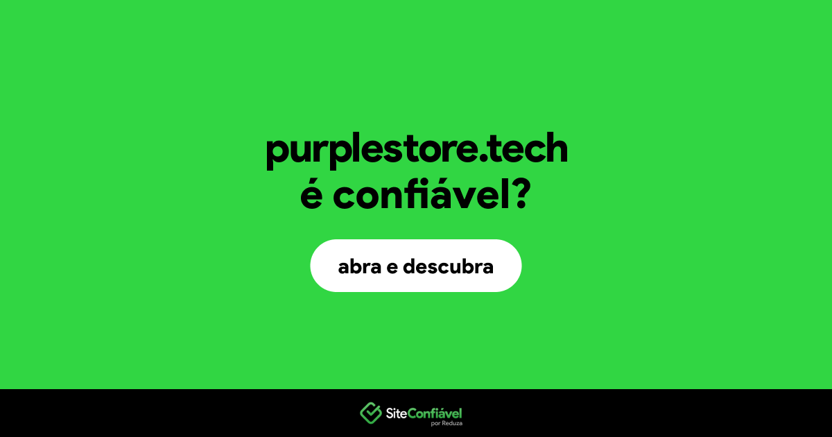 O site purplestore.tech é confiável?