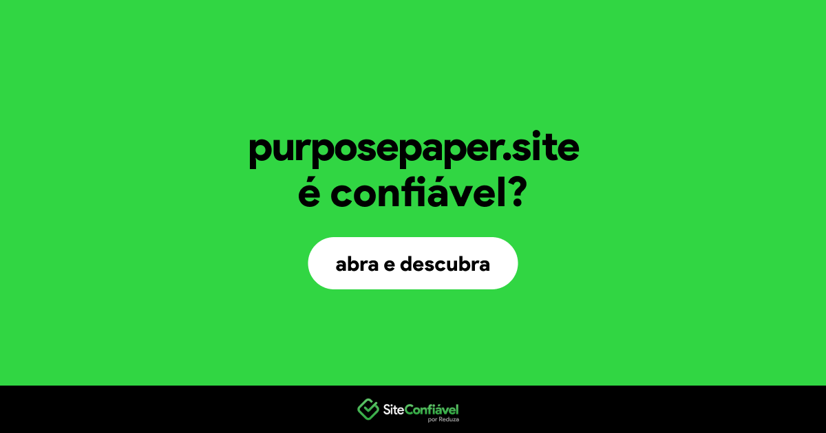 O site purposepaper.site é confiável?
