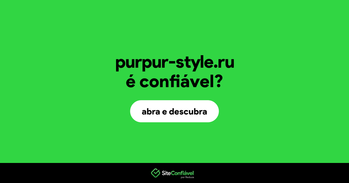 O site purpur-style.ru é confiável?