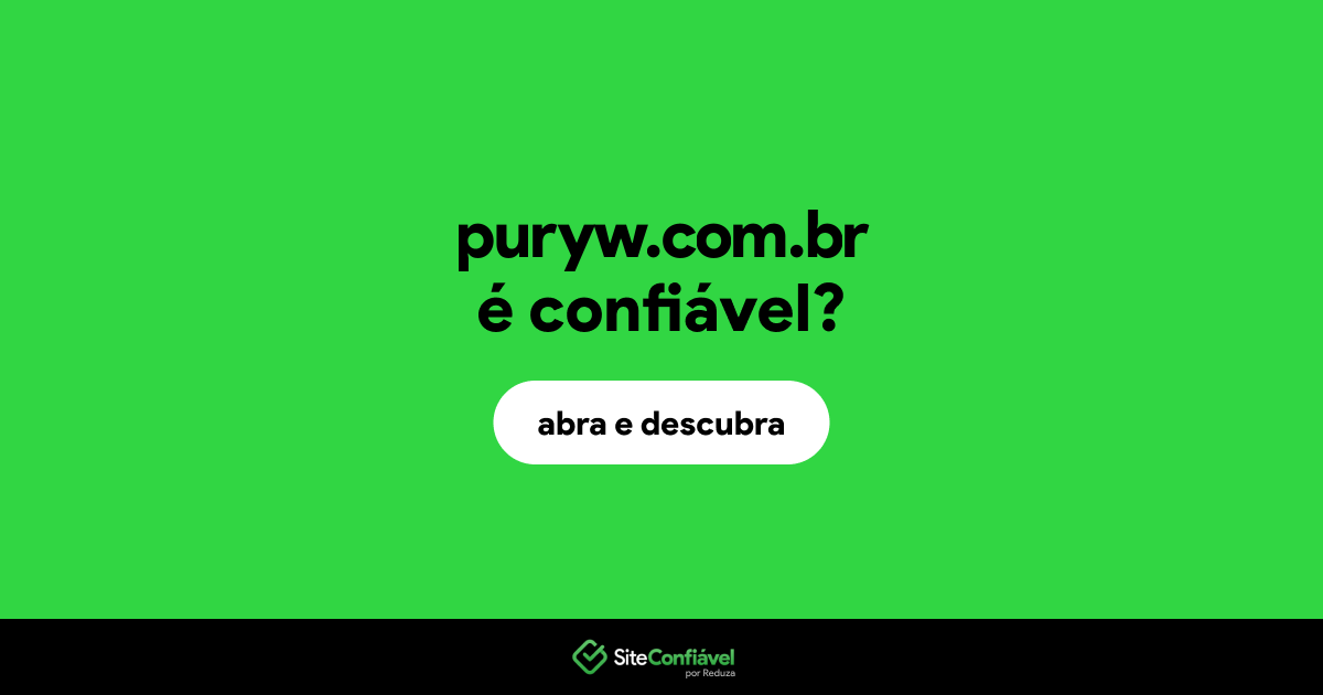 O site puryw.com.br é confiável?