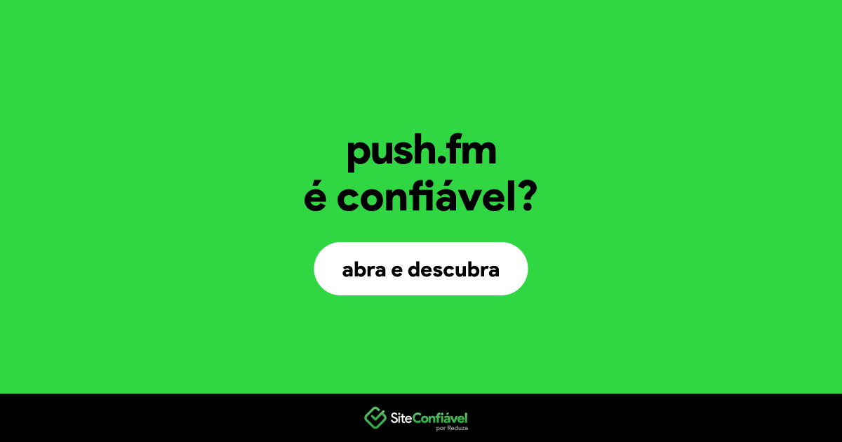 O site push.fm é confiável?