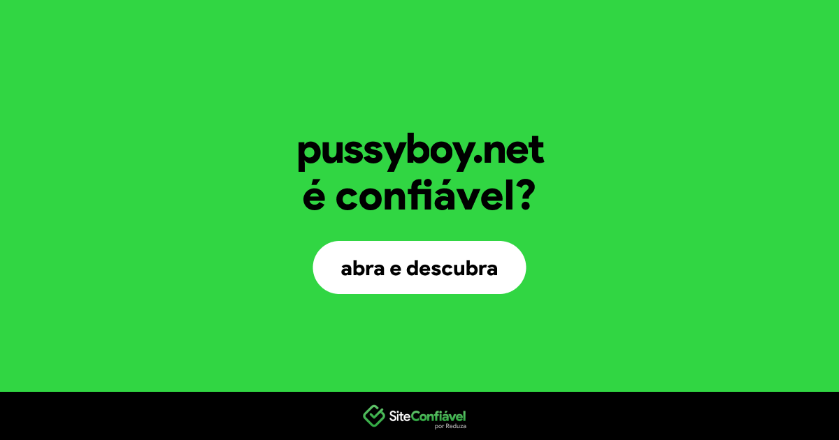 O site pussyboy.net é confiável?