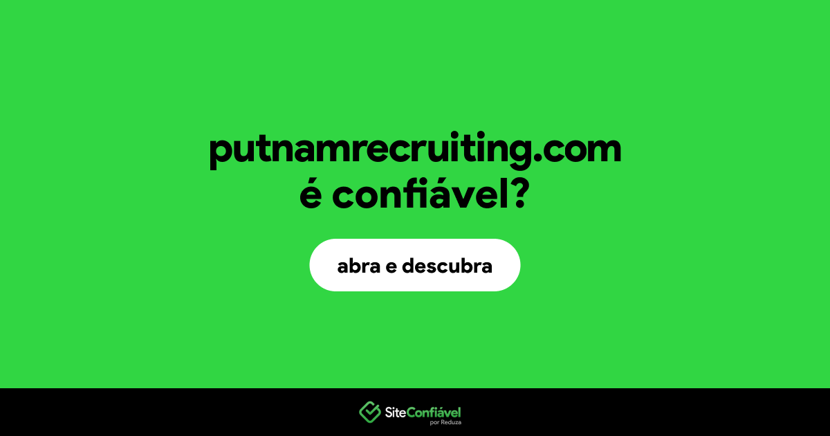 O site putnamrecruiting.com é confiável?