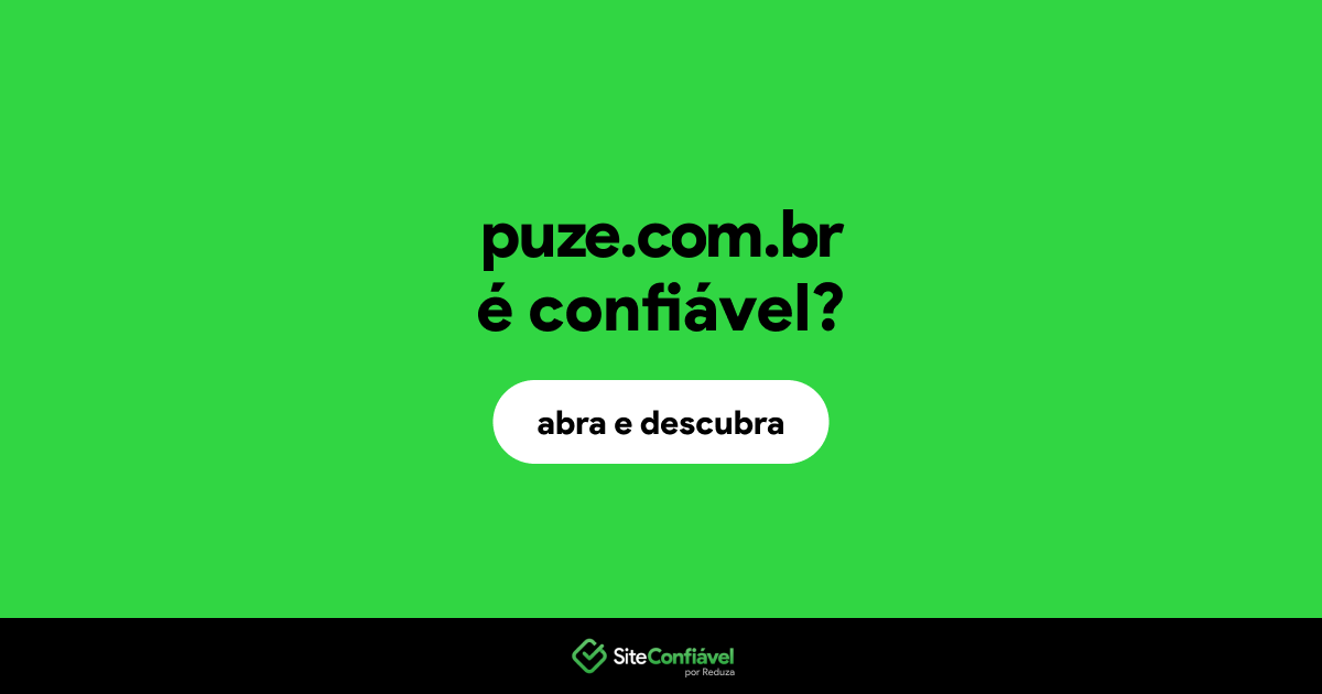 O site puze.com.br é confiável?
