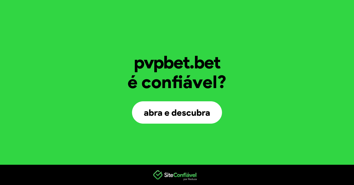 O site pvpbet.bet é confiável?