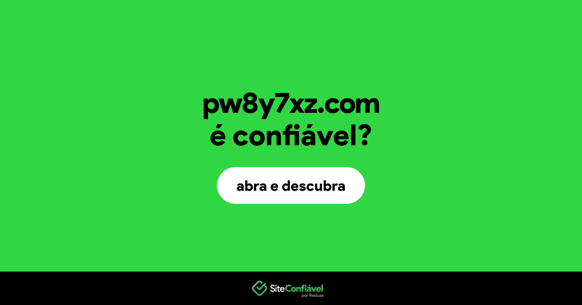 O site pw8y7xz.com é confiável?
