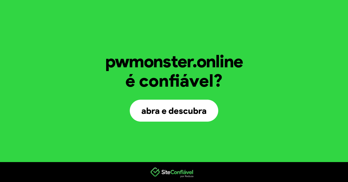 O site pwmonster.online é confiável?