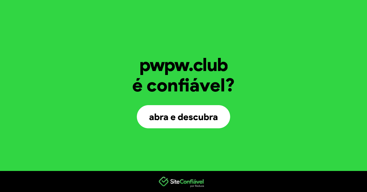 O site pwpw.club é confiável?