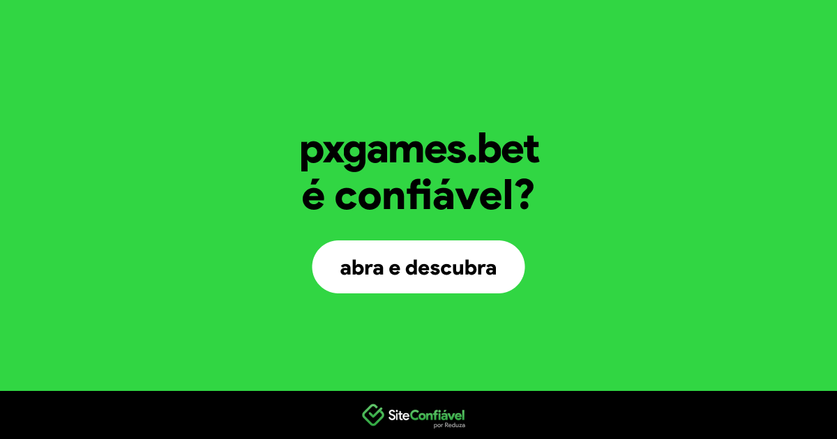 O site pxgames.bet é confiável?