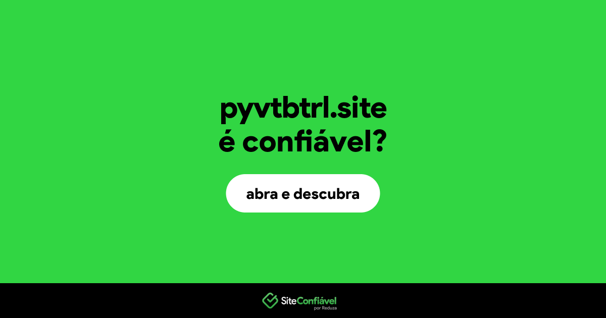 O site pyvtbtrl.site é confiável?