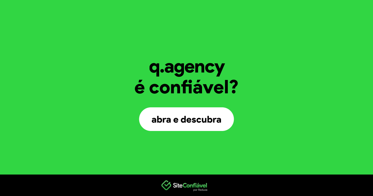 O site q.agency é confiável?