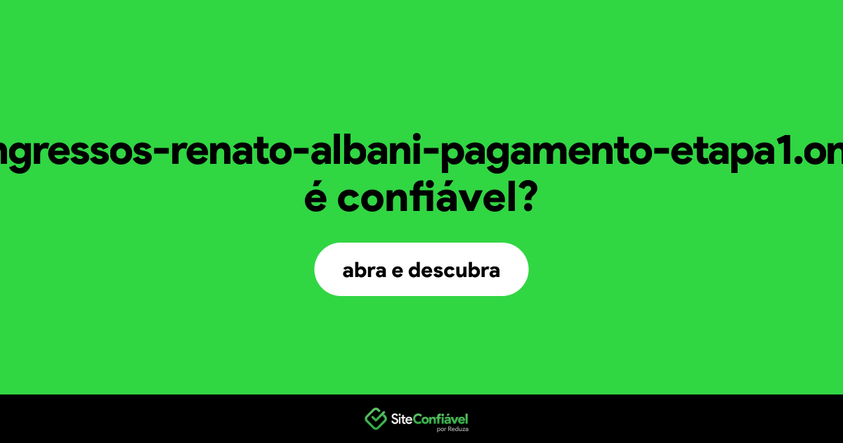 O site q2ingressos-renato-albani-pagamento-etapa1.online é confiável?