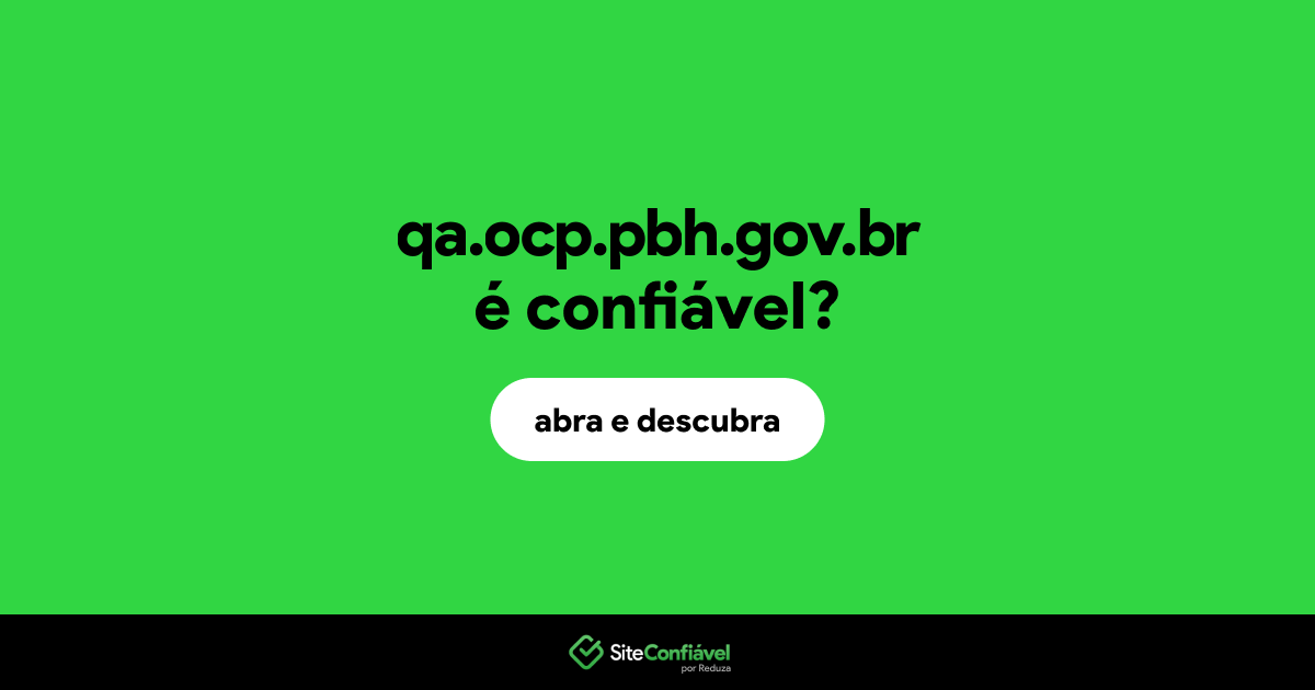 O site qa.ocp.pbh.gov.br é confiável?