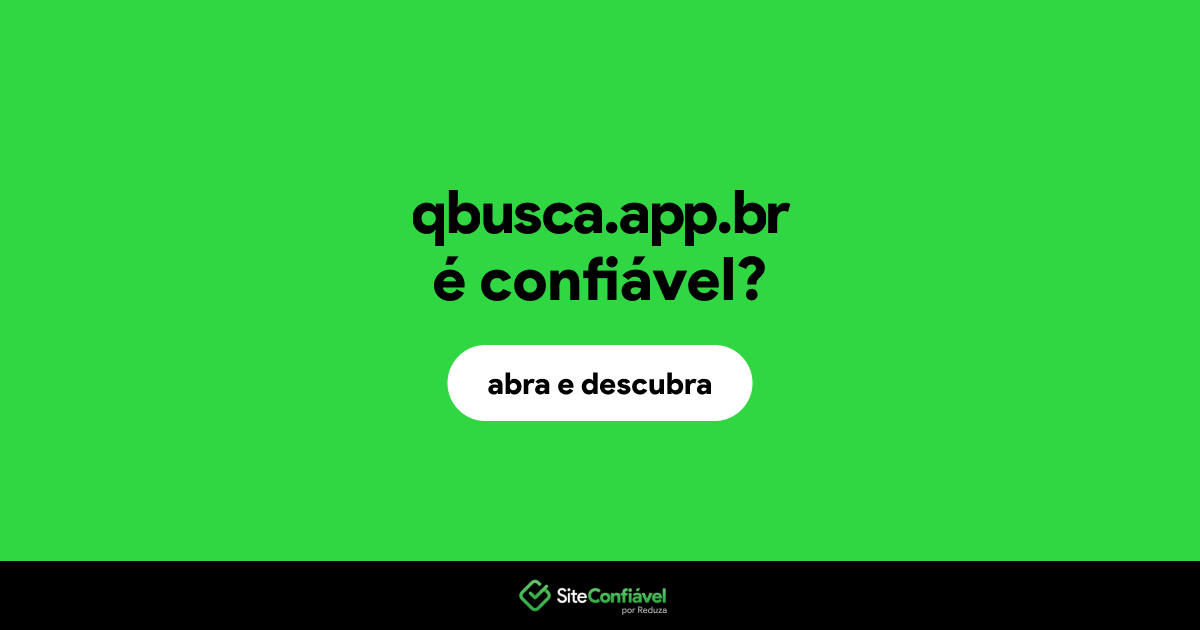 O site qbusca.app.br é confiável?