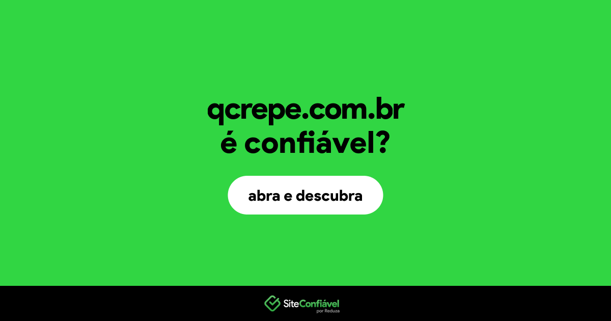 O site qcrepe.com.br é confiável?