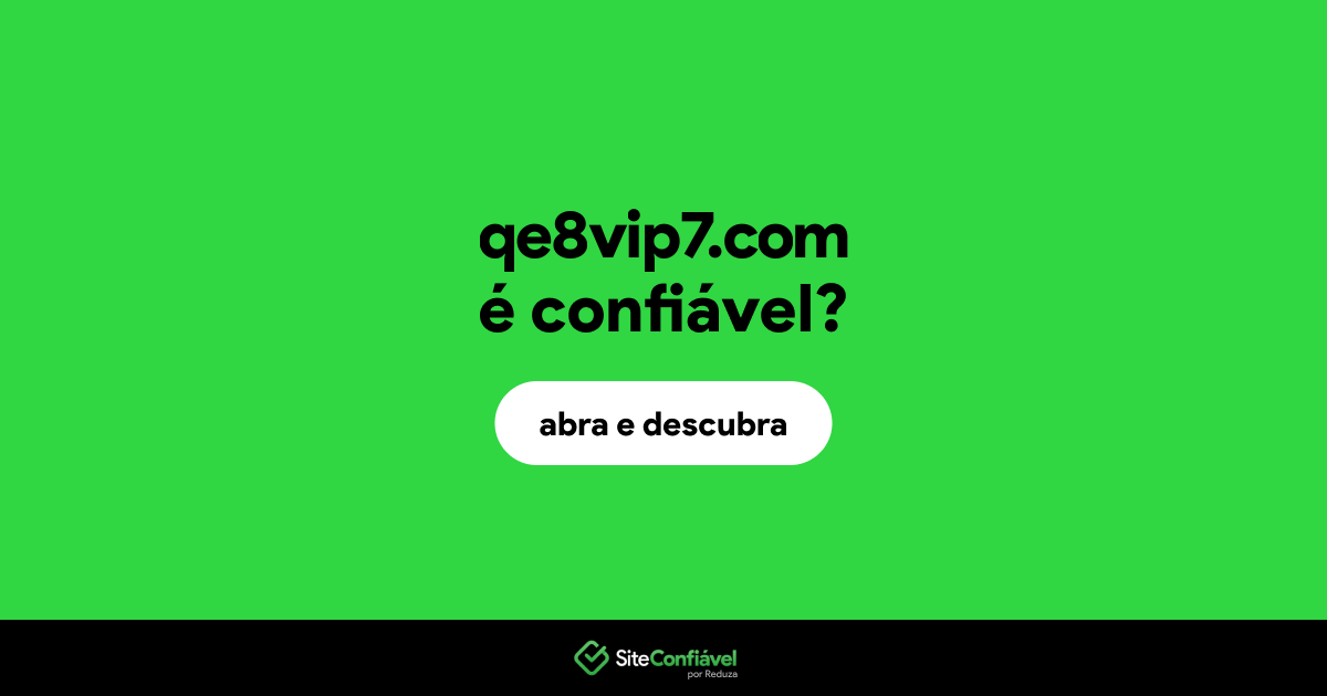 O site qe8vip7.com é confiável?