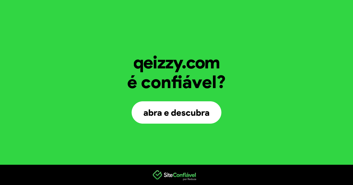 O site qeizzy.com é confiável?