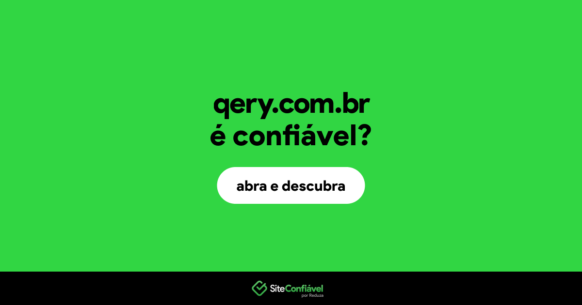 O site qery.com.br é confiável?