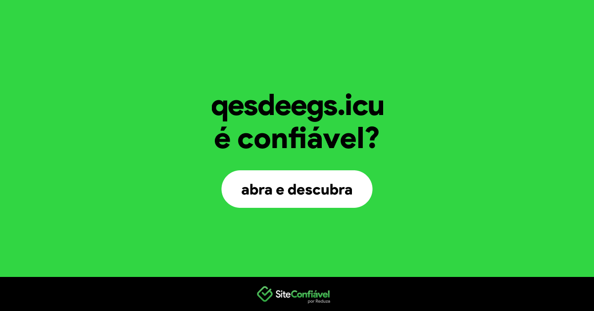 O site qesdeegs.icu é confiável?