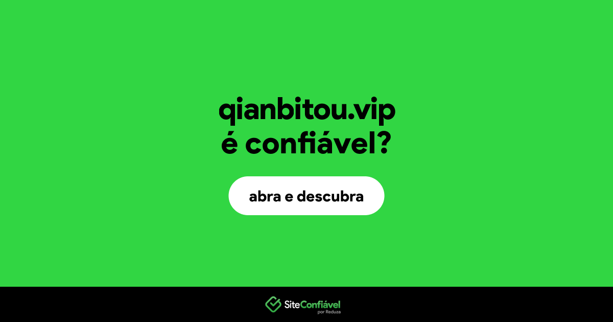 O site qianbitou.vip é confiável?