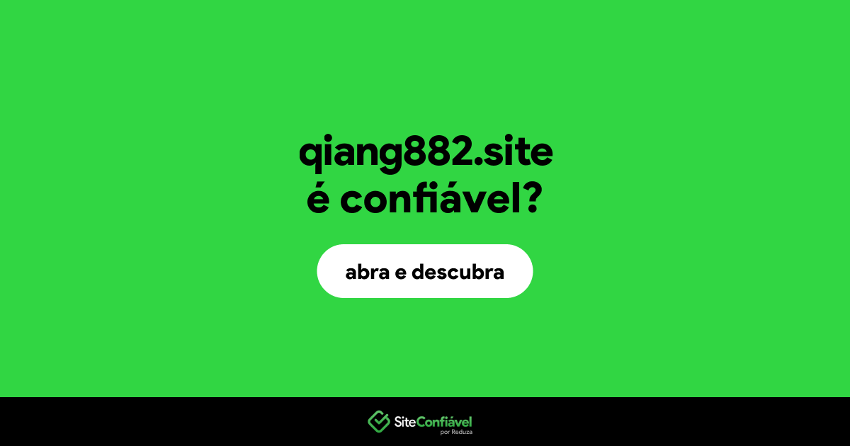 O site qiang882.site é confiável?