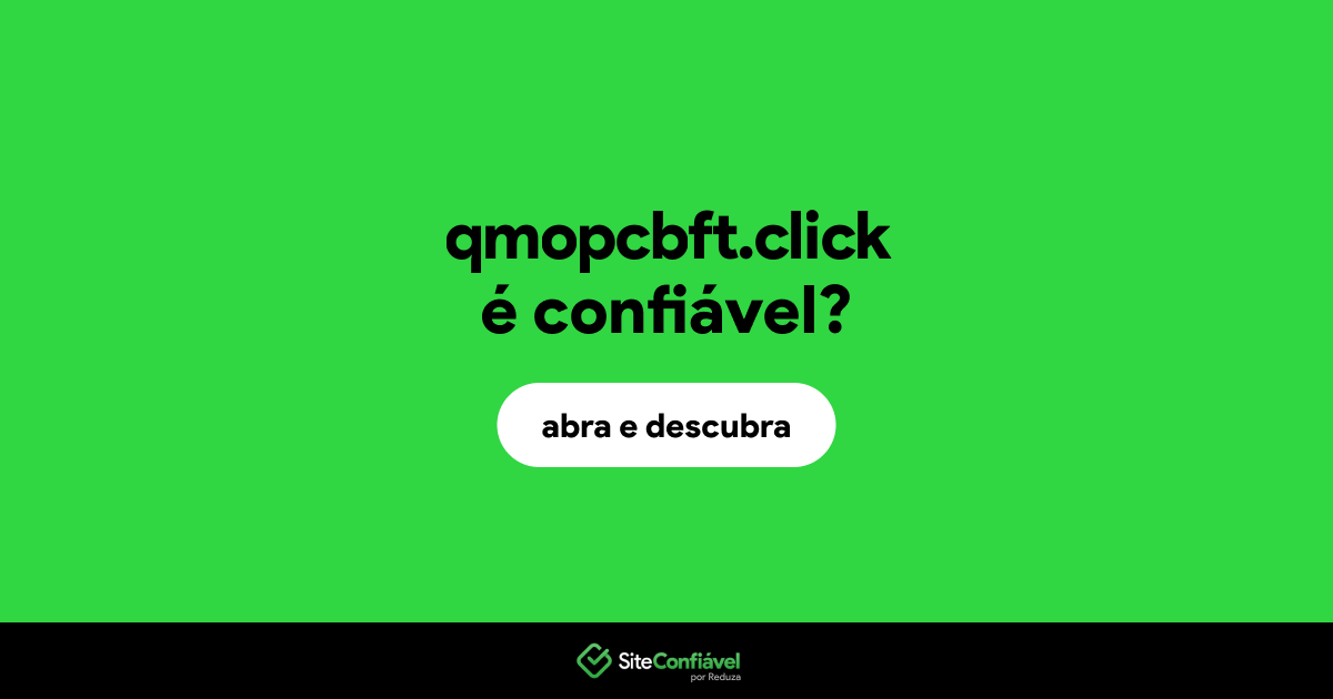 O site qmopcbft.click é confiável?