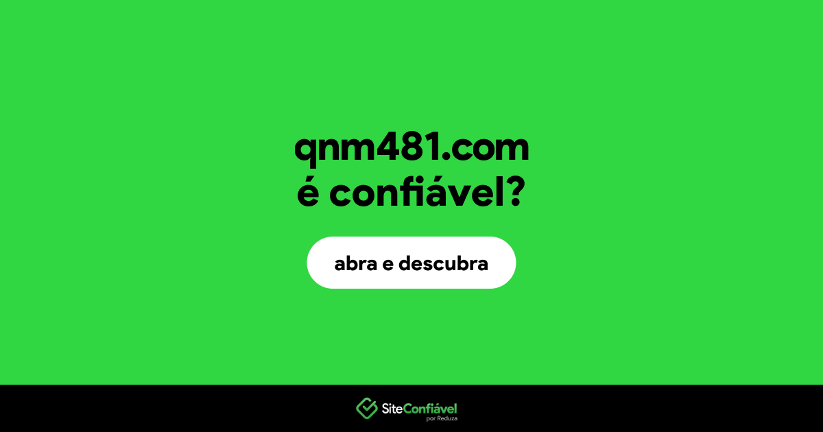 O site qnm481.com é confiável?
