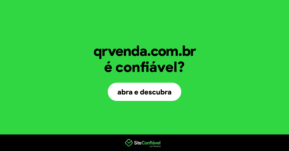 O site qrvenda.com.br é confiável?