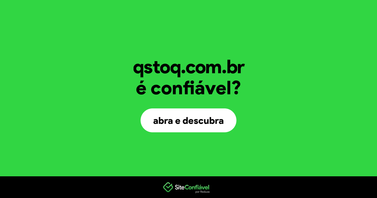 O site qstoq.com.br é confiável?