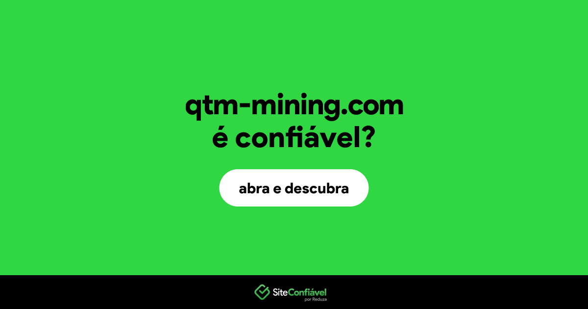 O site qtm-mining.com é confiável?