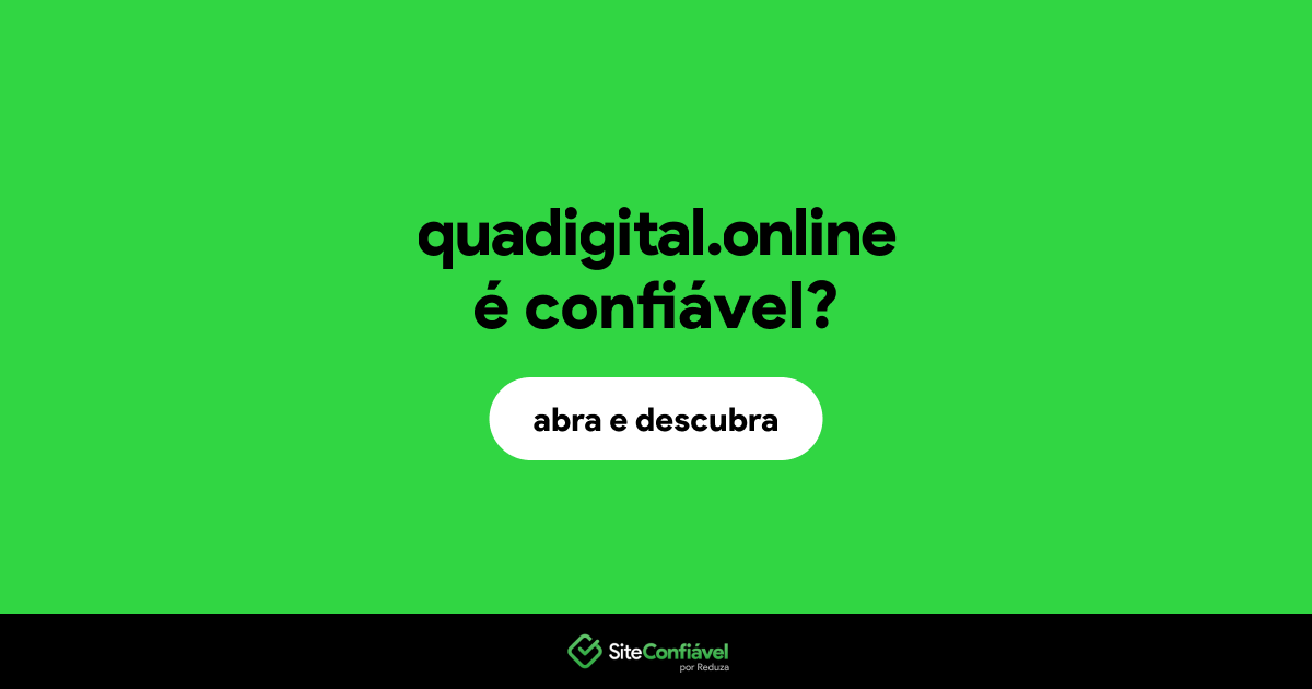 O site quadigital.online é confiável?