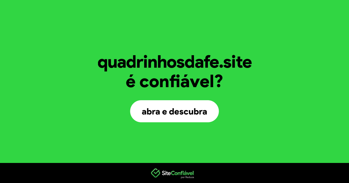 O site quadrinhosdafe.site é confiável?