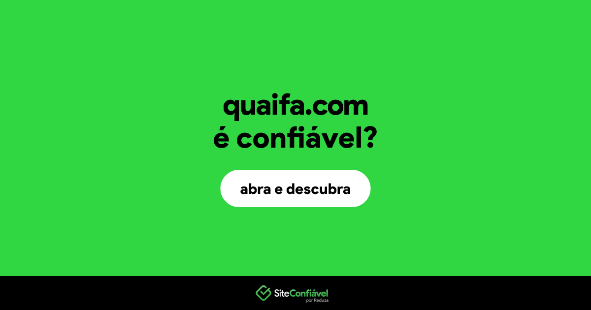O site quaifa.com é confiável?