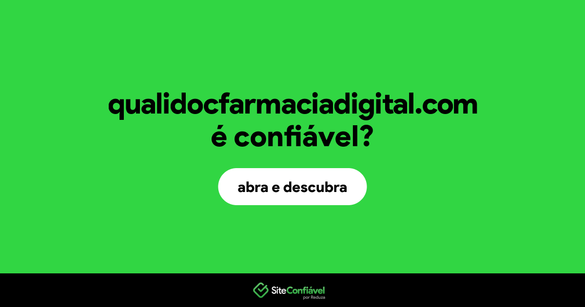 O site qualidocfarmaciadigital.com é confiável?