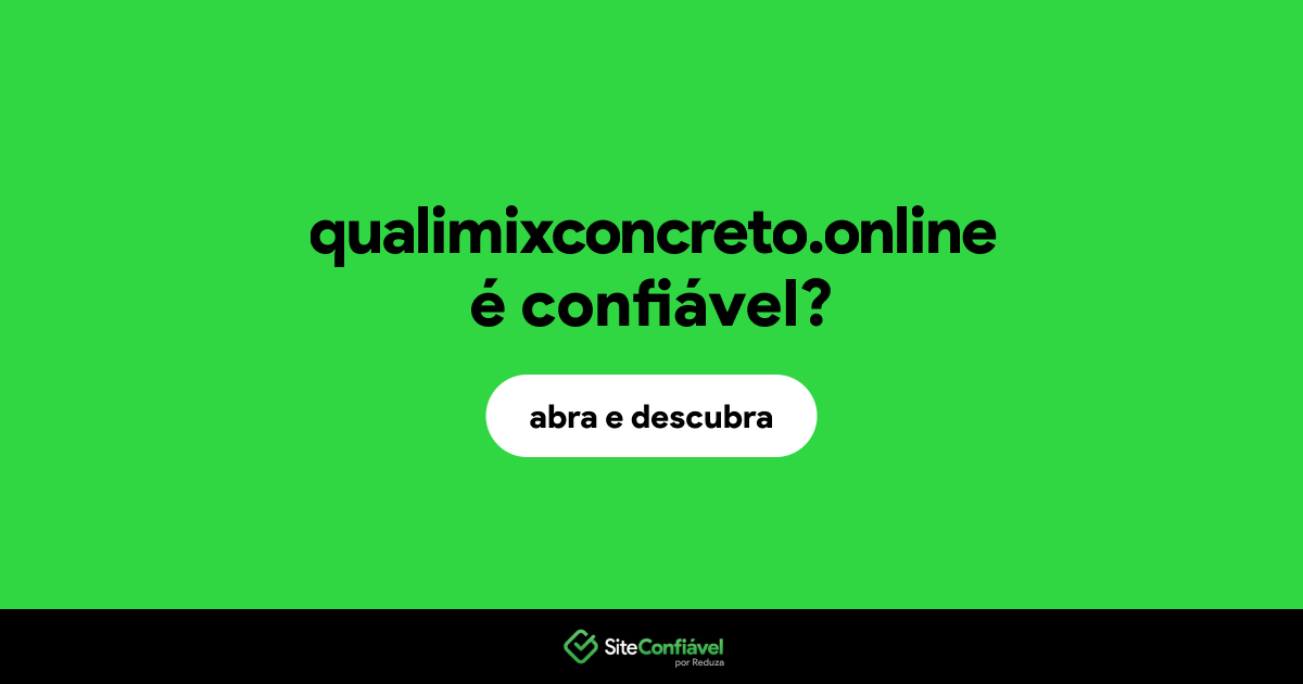 O site qualimixconcreto.online é confiável?