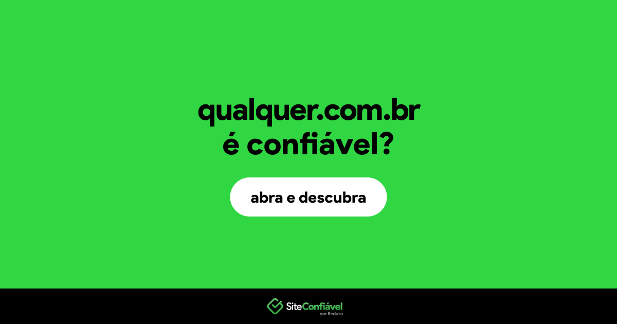 O site qualquer.com.br é confiável?