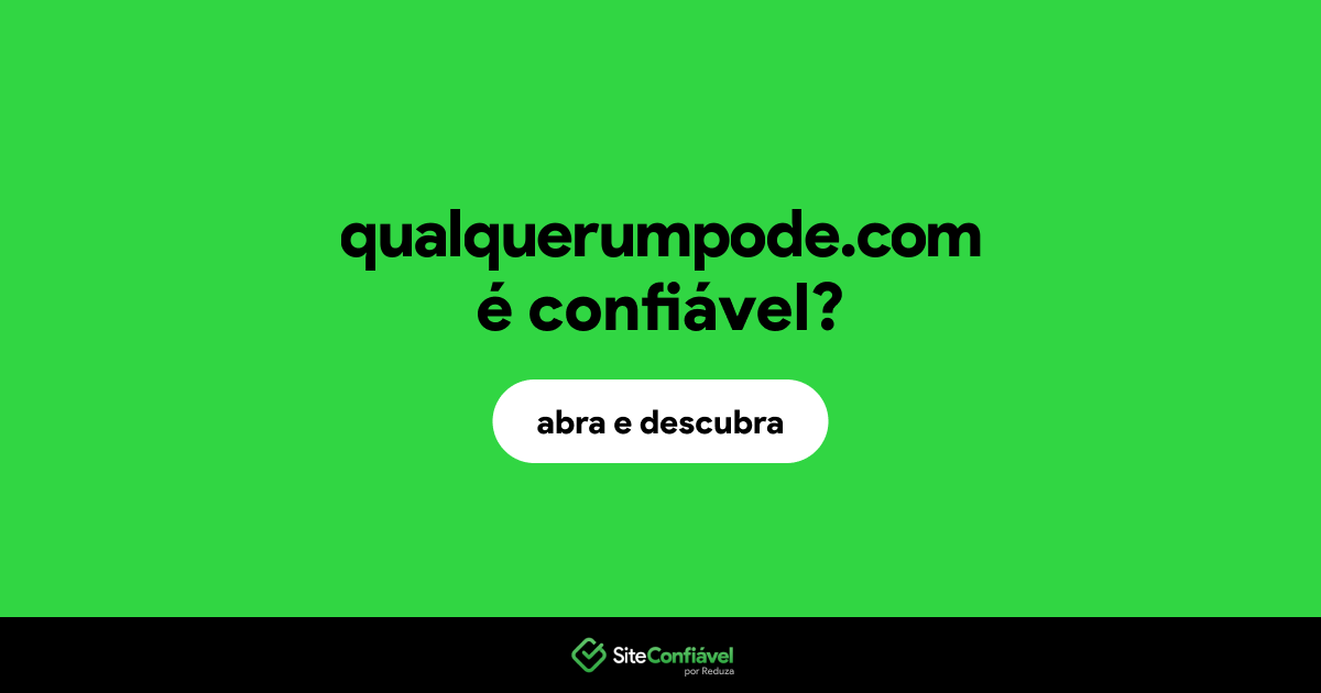 O site qualquerumpode.com é confiável?