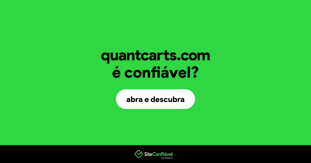 O site quantcarts.com é confiável?