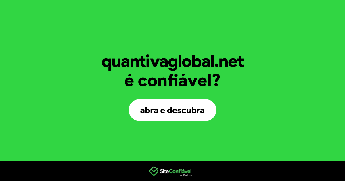 O site quantivaglobal.net é confiável?