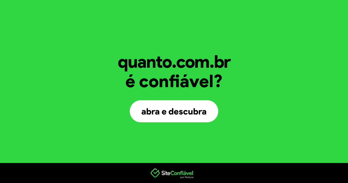 O site quanto.com.br é confiável?