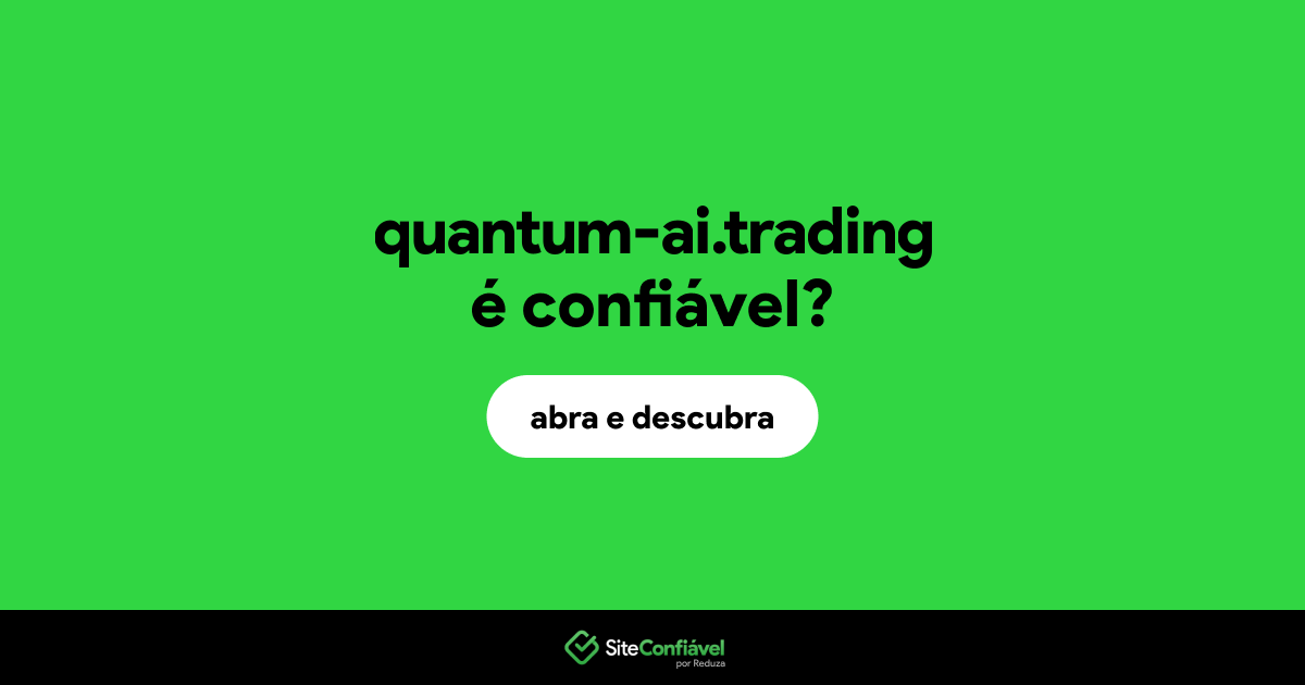 O site quantum-ai.trading é confiável?