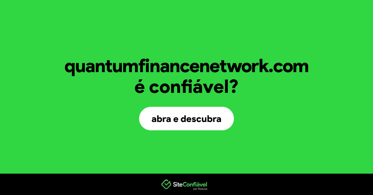 O site quantumfinancenetwork.com é confiável?