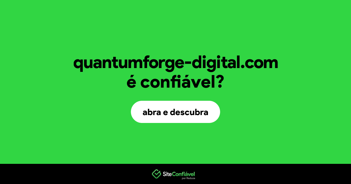 O site quantumforge-digital.com é confiável?