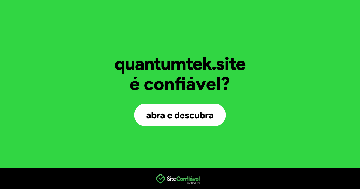 O site quantumtek.site é confiável?