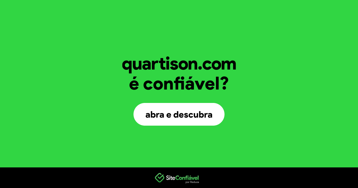 O site quartison.com é confiável?